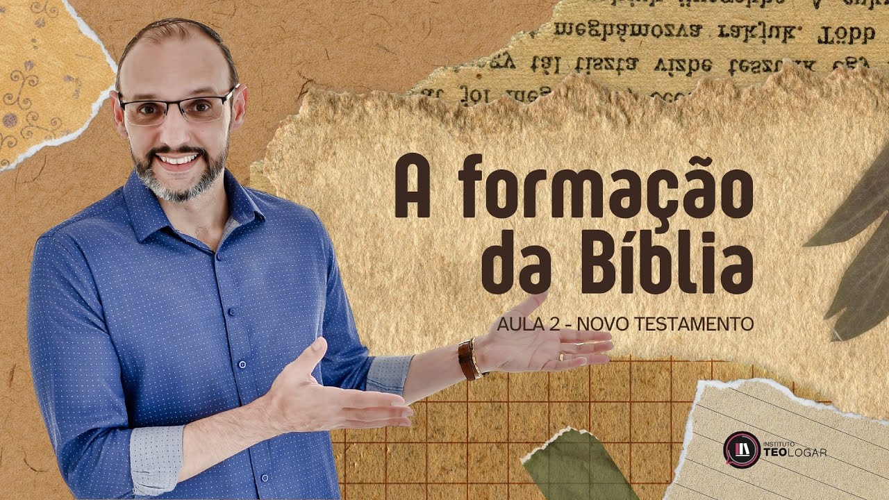 A FORMAÇÃO DA BÍBLIA – NOVO TESTAMENTO