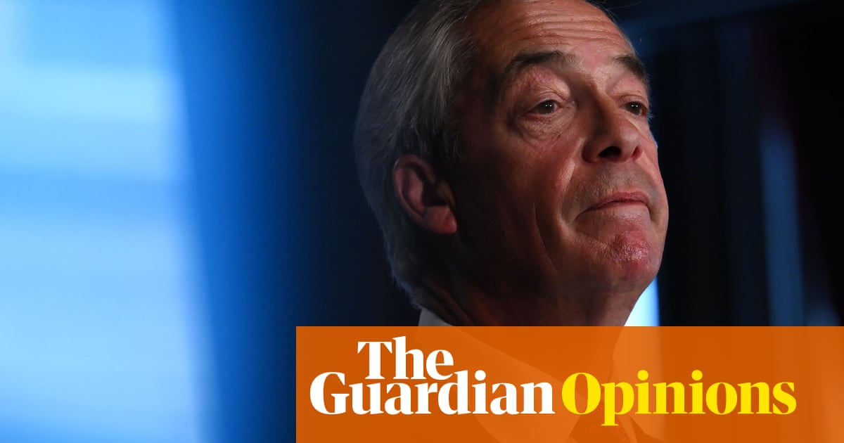 A visão do Guardian sobre o tom cínico de Farage: o trabalho deve ser mais ousado para ver a ameaça | Editorial