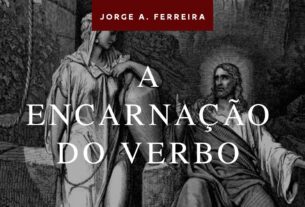 Cristologia: A Natureza Humana de Cristo – A Encarnação do Verbo