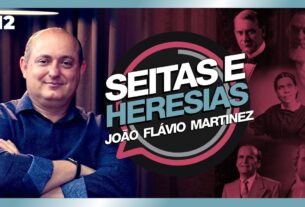 Pastor João Flávio Martinez – SEITAS E HERESIAS