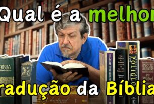 Qual é a melhor tradução da Bíblia?