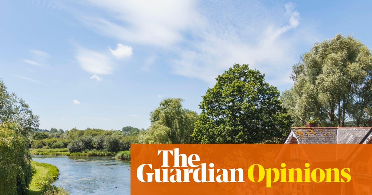 A Visão do Guardião sobre as margens do rio da Inglaterra: paisagens que todos devem ser capazes de desfrutar | Editorial