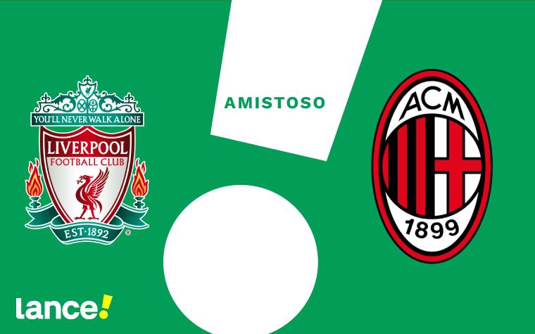 Liverpool x Milan: amistoso internacional